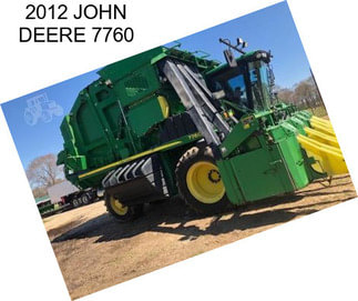 2012 JOHN DEERE 7760