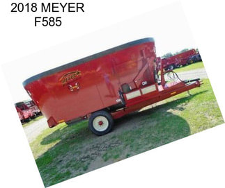 2018 MEYER F585