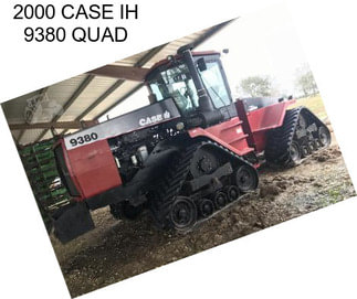 2000 CASE IH 9380 QUAD