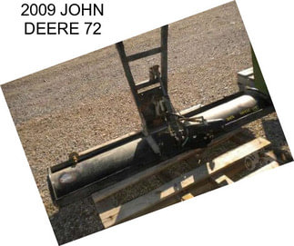 2009 JOHN DEERE 72