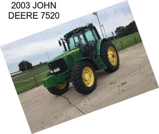 2003 JOHN DEERE 7520