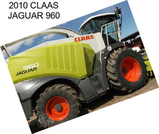 2010 CLAAS JAGUAR 960