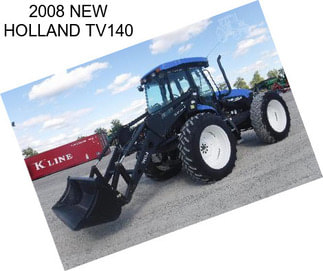 2008 NEW HOLLAND TV140