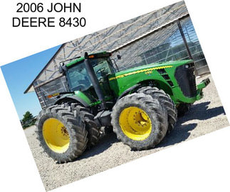 2006 JOHN DEERE 8430