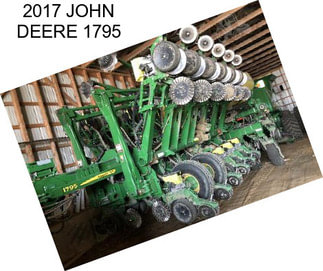 2017 JOHN DEERE 1795