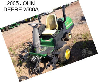 2005 JOHN DEERE 2500A
