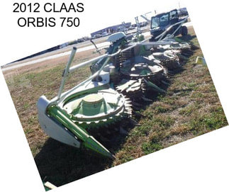 2012 CLAAS ORBIS 750