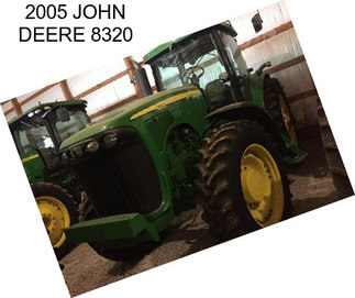 2005 JOHN DEERE 8320