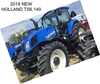 2018 NEW HOLLAND TS6.140