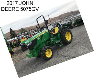 2017 JOHN DEERE 5075GV