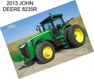 2013 JOHN DEERE 8235R