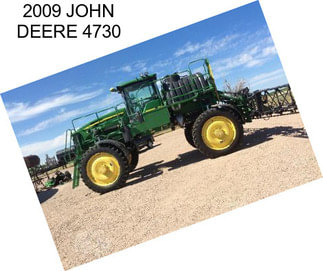 2009 JOHN DEERE 4730