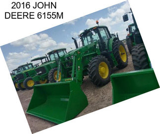 2016 JOHN DEERE 6155M