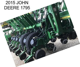 2015 JOHN DEERE 1795