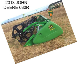 2013 JOHN DEERE 630R