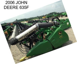 2006 JOHN DEERE 635F