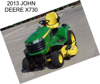 2013 JOHN DEERE X730