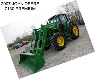 2007 JOHN DEERE 7130 PREMIUM