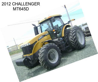 2012 CHALLENGER MT645D