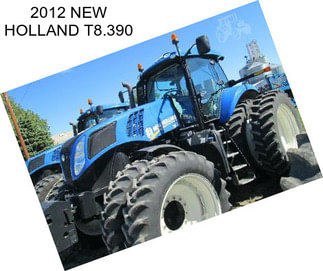 2012 NEW HOLLAND T8.390