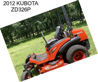 2012 KUBOTA ZD326P