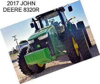 2017 JOHN DEERE 8320R