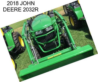 2018 JOHN DEERE 2032R