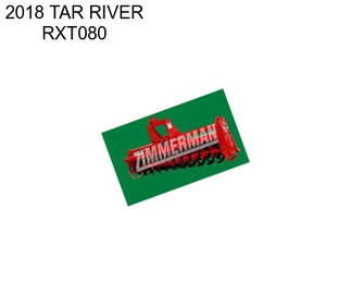 2018 TAR RIVER RXT080