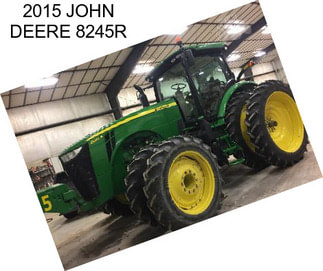 2015 JOHN DEERE 8245R