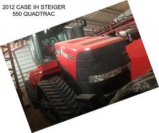 2012 CASE IH STEIGER 550 QUADTRAC