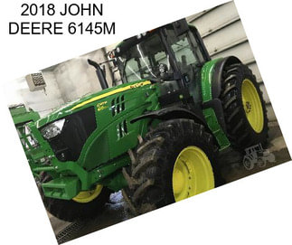 2018 JOHN DEERE 6145M