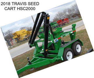 2018 TRAVIS SEED CART HSC2000