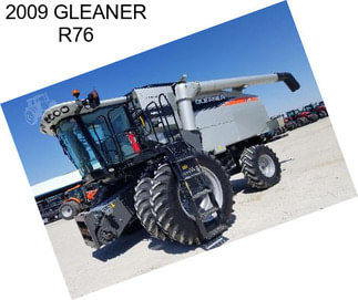 2009 GLEANER R76