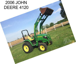 2006 JOHN DEERE 4120