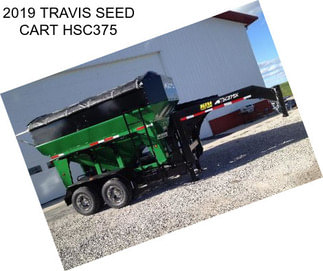 2019 TRAVIS SEED CART HSC375