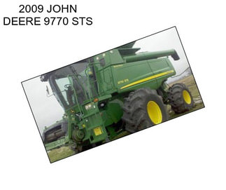 2009 JOHN DEERE 9770 STS