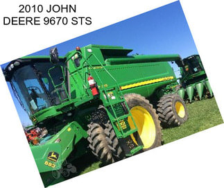 2010 JOHN DEERE 9670 STS