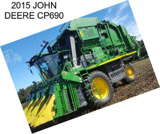 2015 JOHN DEERE CP690