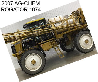 2007 AG-CHEM ROGATOR 1074