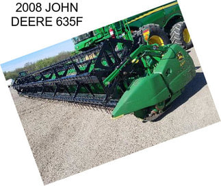 2008 JOHN DEERE 635F