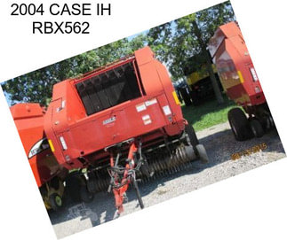 2004 CASE IH RBX562