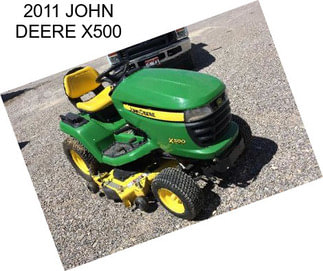 2011 JOHN DEERE X500