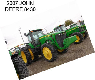 2007 JOHN DEERE 8430