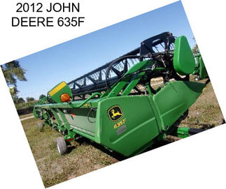 2012 JOHN DEERE 635F