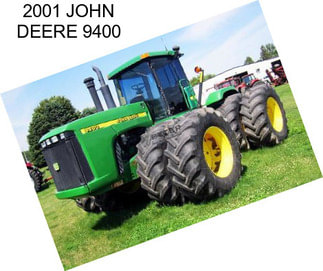 2001 JOHN DEERE 9400