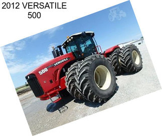 2012 VERSATILE 500