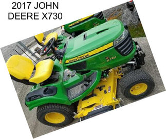 2017 JOHN DEERE X730