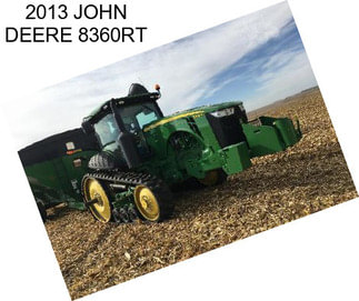 2013 JOHN DEERE 8360RT