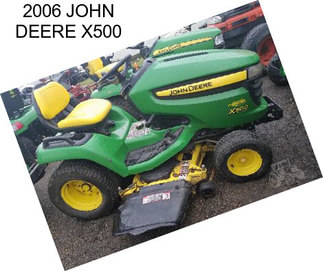 2006 JOHN DEERE X500