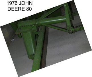 1976 JOHN DEERE 80